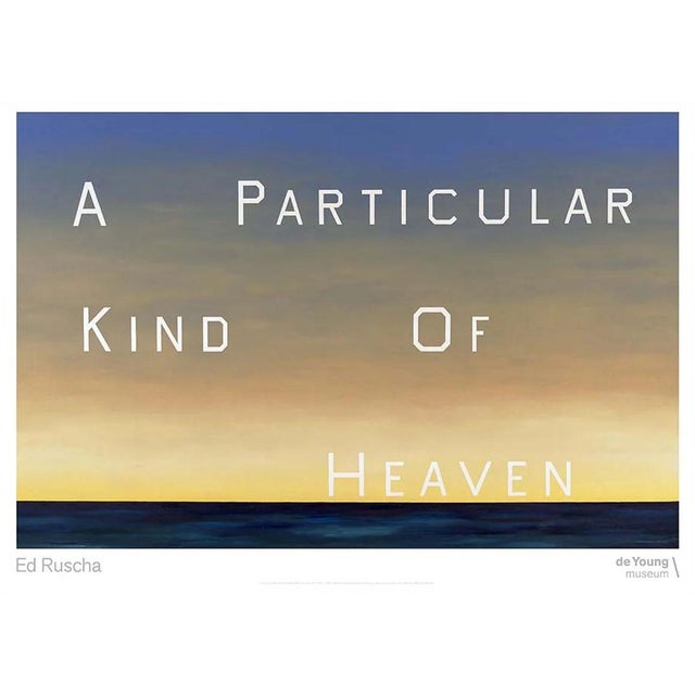 Ed Ruscha a Particular Kind of Heaven Official Exhibition Poster Dimensions: 36 x 24 in / 91,4 x 60,9 cm Sold unframed