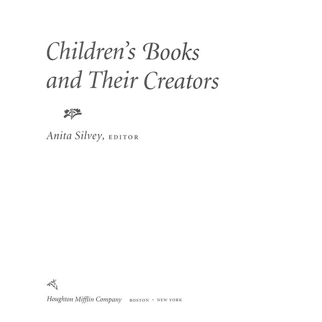 SILVEY, Anita [800] pp. Houghton Mifflin Company 1995 10 1/4" x 8 1/2" Anita Silvey, a leading authority in the field, has...