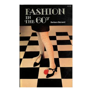 "Fashion in the 60's" 1978 Bernard, Barbara