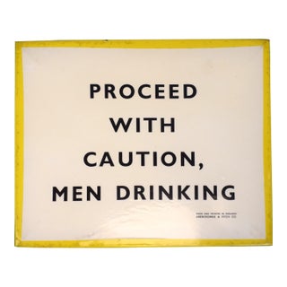 Abercrombie & Fitch Proceed With Caution, Men Drinking English Sign For Sale
