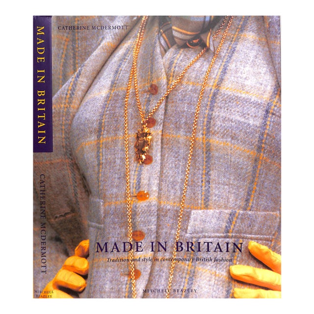 "Made in Britain: Tradition and Style in Contemporary British Fashion" 2002 McDermott, Catherine For Sale