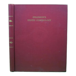"Exotic Conchology or Drawings and Descriptions of Rare Beautiful or Undescribed Shells" 1968 Swainson, William For Sale