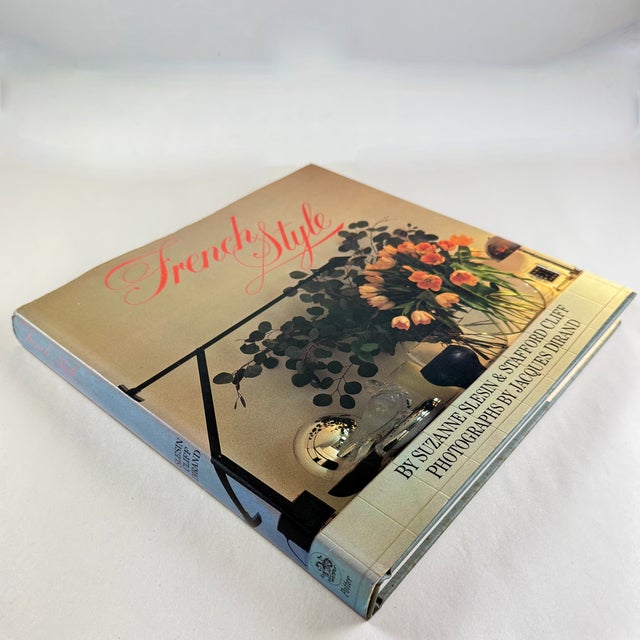 French Style by Suzanne Slessin and Stafford Cliff, 1st Edition Hardcover with Dust Jacket – 1982 French Style captures...