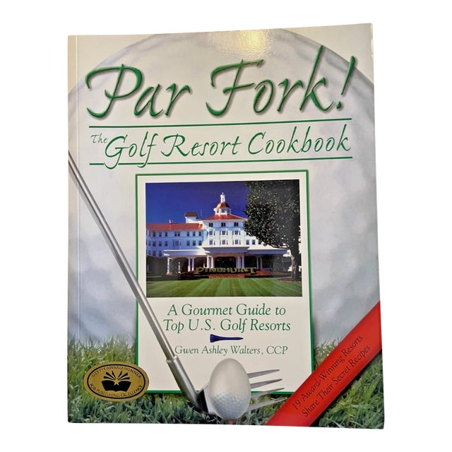 Golf Resort Cookbook - Par Fork! Signed First Edition - Pebble Beach, Greenbrier, Pinehurst - Recipes From 19 Legendary Courses For Sale