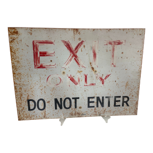 1940s "Exit Only- Do Not Enter” Metal Sign