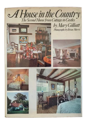 1970s A House in the Country: The Second Home From Cottages to Castles Books