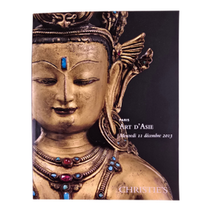 Art d'Asie Auction Catalogue, Christie's Paris, December 2013