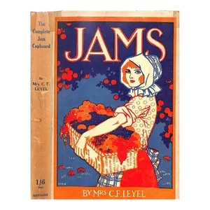"The Complete Jam Cupboard" 1925 Leyel, Mrs c.f.