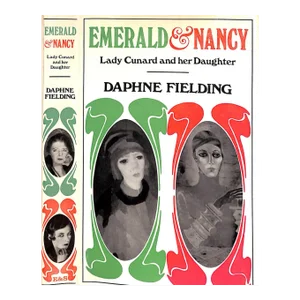"Emerald & Nancy: Lady Cunard and Her Daughter" 1968 Fielding, Daphne