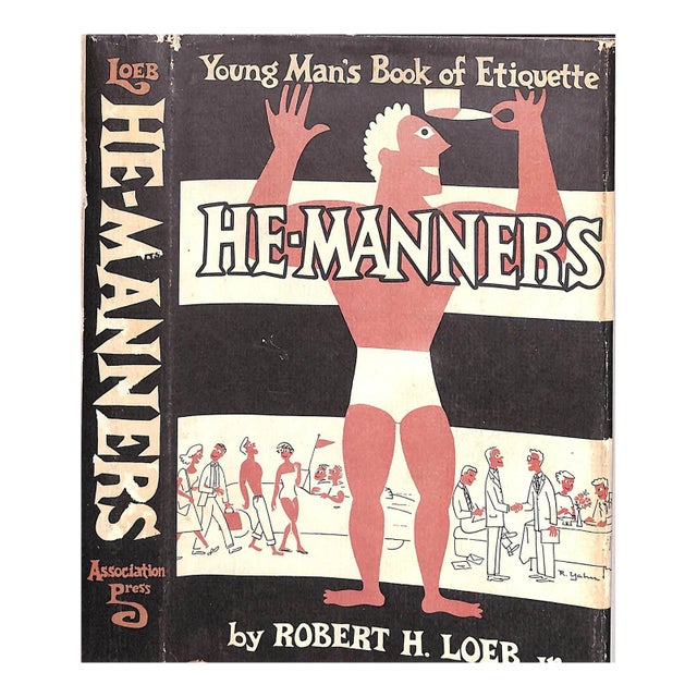 "He-Manners: Young Man's Book of Etiquette" 1955 Loeb, Robert H. Jr For Sale
