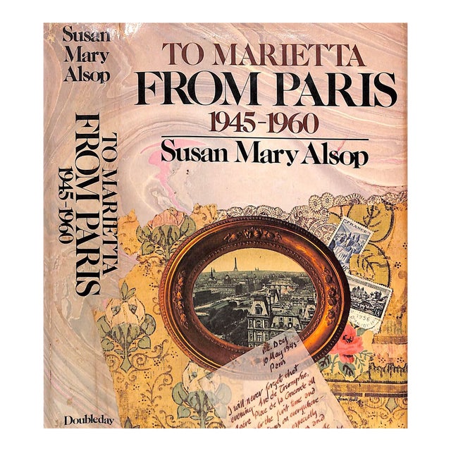 "To Marietta From Paris: 1945-1960" 1975 Alsop, Susan Mary For Sale