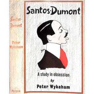 "Santos-Dumont: A Study in Obsession" 1962 Wykeham, Peter For Sale
