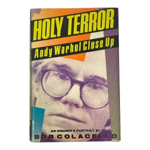 1990s First Edition Holy Terror: Andy Warhol Close Up by Bob Colacello Near Fine Book
