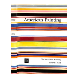 "American Painting From Its Beginnings to the Armory Show & the Twentieth Century" Prown, Jules David & Rose, Barbara [Text By]