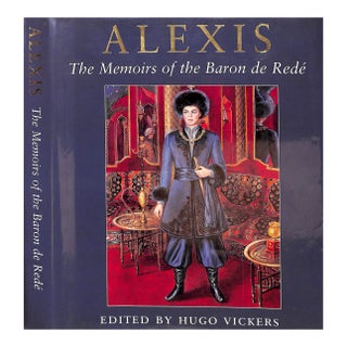 "Alexis: The Memoirs of the Baron De Rede" 2005 Vickers, Hugo For Sale