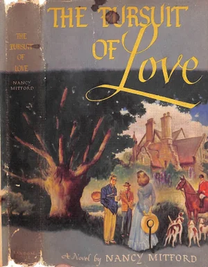 "The Pursuit of Love" 1945 Mitford, Nancy (Inscribed)