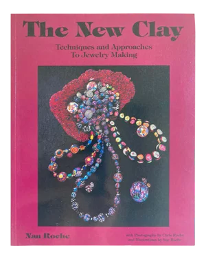 The New Clay Techniques and Approaches to Jewelry Making, book