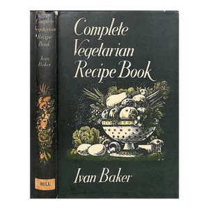 "Complete Vegetarian Recipe Book" 1957 Baker, Ivan