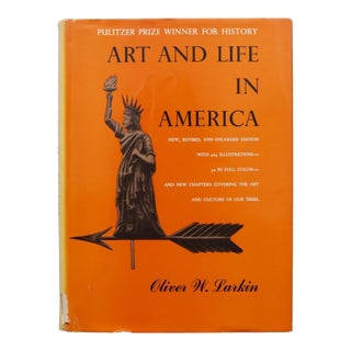 Art and Life in America by Oliver W. Larkin For Sale