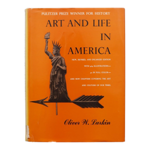 Art and Life in America by Oliver W. Larkin