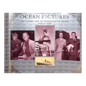 "Ocean Pictures: The Golden Age of Transatlantic Travel 1936 to 1959" 1989 Hunter-Cox, Jane