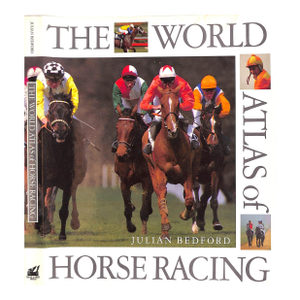 "The World Atlas of Horse Racing" 1989 Bedford, Julian
