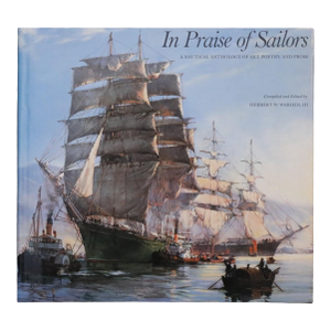In Praise of Sailors - A Nautical Anthology of Art, Poetry and Prose