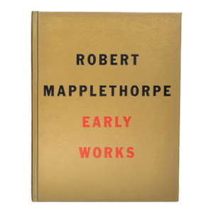 Robert Mapplethorpe. Early Works 1970-1974-Coffee Table Book