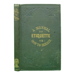 "How to Behave: A Pocket Manuel of Republican Etiquette" 1870 For Sale