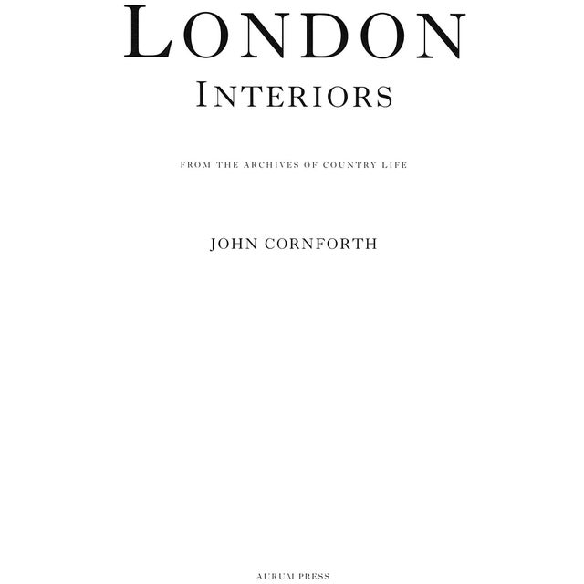 CORNFORTH, John [192] pp. 2000 Atrium Press 12 1/4" x 10 1/8" London's historic houses and domestic interiors have...