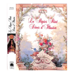 "Le Papier Peint Decor D'Illusion" 1989 Jacque, Benard