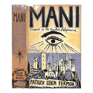 "Mani: Travels in the Southern Peloponese" 1958 Leigh Fermor, Patrick
