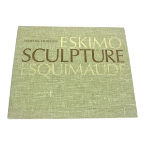 1965 Eskimo Sculpture Esquimaude Book Hardcover Hard Cover Linen Gold Bronze