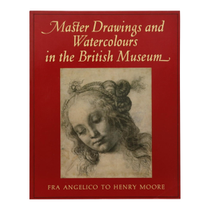 Master Drawings and Watercolors in the British Museum