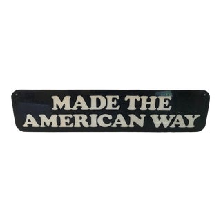 Vintage “Made the American Way” Sign For Sale