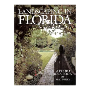 "Landscaping in Florida: A Photo Idea Book" 1989 Perry, Mac