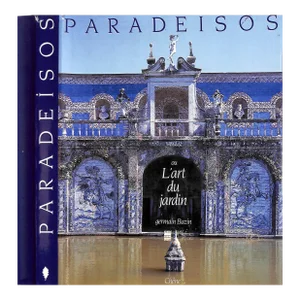"Paradeisos: Ou l'Art Du Jardin" 1988 Bazin, Germain