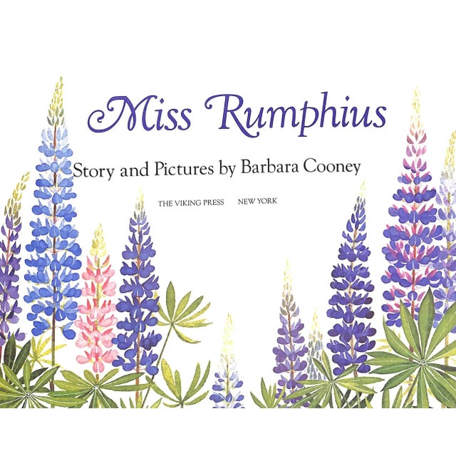 COONEY, Barbara [story and pictures by] The Viking Press 1982 8 1/4" x 10 1/2" Miss Rumphius is a children's picture book...