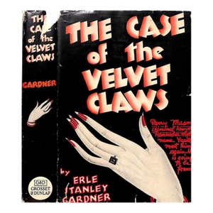 "The Case of the Velvet Claws" 1933 Gardner, Erle Stanley