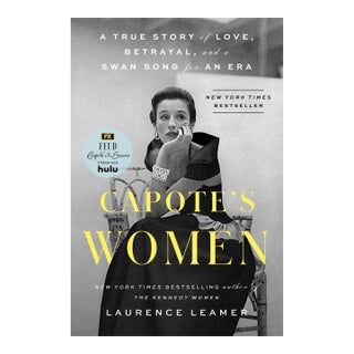 Capote's Women: A True Story of Love Betrayal and a Swan Song for an Era by Laurence Leamer For Sale