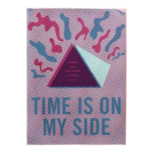2022 Contemporary Quebec Silkscreen Poster - Time Is on My Side (Artist-Signed)