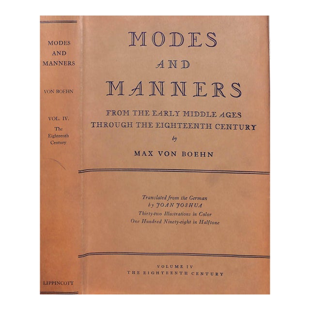 "Modes and Manners: From the Early Middle Ages Through the Eighteenth Century - Volume Iv, the Eighteenth Century" Von Boehn, Max For Sale