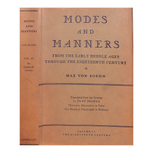 "Modes and Manners: From the Early Middle Ages Through the Eighteenth Century - Volume Iv, the Eighteenth Century" Von Boehn, Max