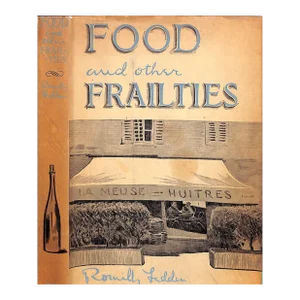 "Food and Other Frailties" 1948 Fedden, Romilly