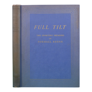 "Full Tilt: The Sporting Memoirs of Foxhall Keene" Book 1938
