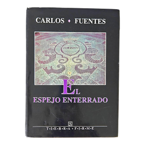 Spanish Language 1992 First Edition, "El Espejo Enterrado", by Carlos Fuentes