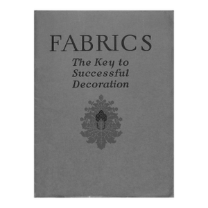 "Fabrics: The Key to Successful Decoration" Book 1928