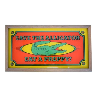 "Save the Alligator Eat a Preppy!" Framed Poster For Sale
