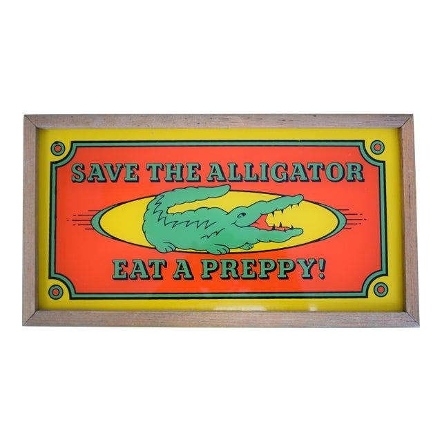 "Save the Alligator Eat a Preppy!" Framed Poster For Sale