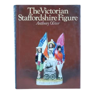 Vintage The Victorian Staffordshire Figure, A Guide for Collectors by Anthony Oliver Book